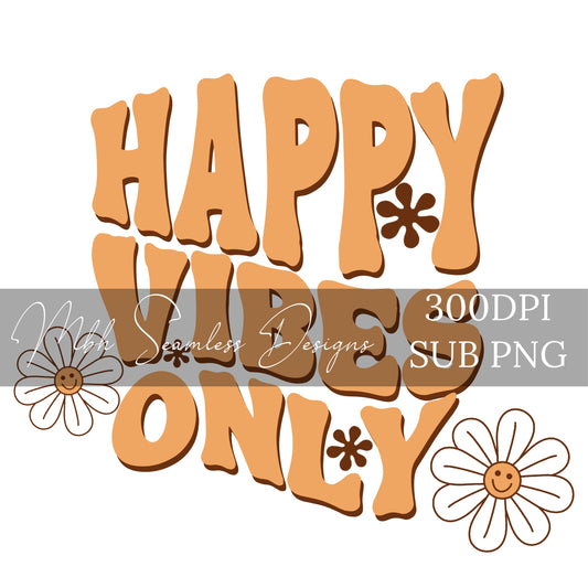 Happy Vibes Only PNG